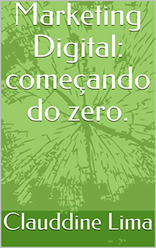 Livro PDF: Marketing Digital: começando do zero.