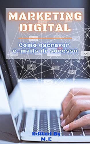 Livro PDF MARKETING DIGITAL: Como escrever e-mails de sucesso