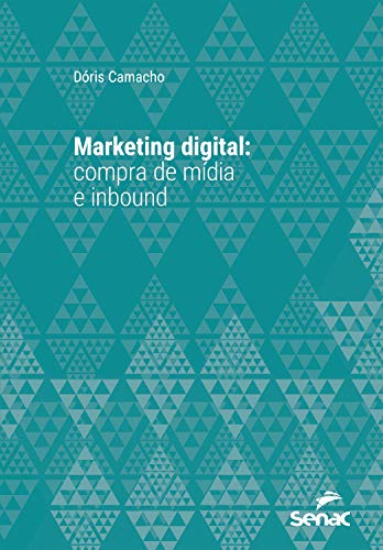 Capa do livro: Marketing digital: Compra de mídia e inbound (Série Universitária) - Ler Online pdf