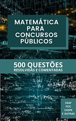 Capa do livro: MATEMÁTICA PARA CONCURSOS : 500 Questões Resolvidas e Comentadas - Ler Online pdf