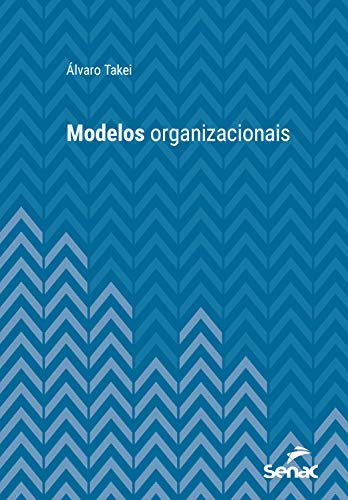 Capa do livro: Modelos organizacionais (Série Universitária) - Ler Online pdf
