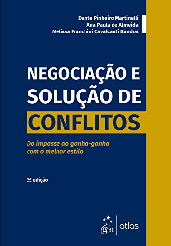 Capa do livro: Negociação e Solução de Conflitos – Do Impasse ao Ganha-ganha Com o Melhor Estilo - Ler Online pdf