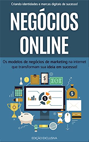 Capa do livro: NEGÓCIOS ONLINE: O plano passo a passo para escolher e configurar o seu negócio na internet e usar o poder do marketing digital - Ler Online pdf