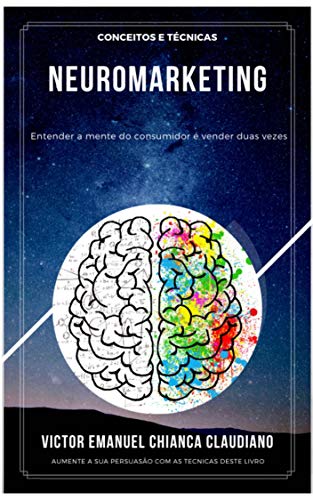 Livro PDF: NERUROPERSUASÃO: ENTENDENDO AS MELHORES FORMAS DE PERSUADIR O CLIENTE (Neuroconhecimento)