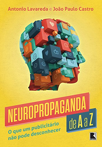 Capa do livro: Neuropropaganda de A a Z: o que um publicitário não pode desconhecer - Ler Online pdf