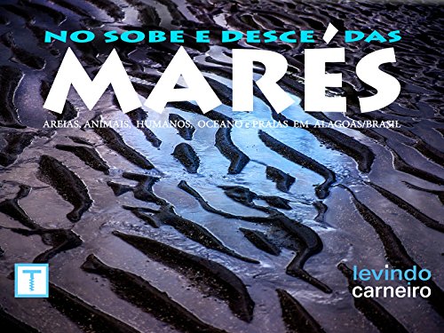 Livro PDF No Sobe e Desce dAreiaas Marés: Areia, animais, humanos, oceano e praias em Alagoas-Brasil (1)