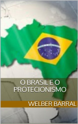 Livro PDF O Brasil e o Protecionismo