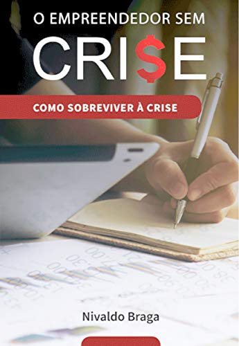 Capa do livro: O Empreendedor Sem Crise - Ler Online pdf
