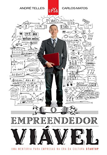 Capa do livro: O empreendedor viável: Uma mentoria para empresas na era da cultura stratup - Ler Online pdf