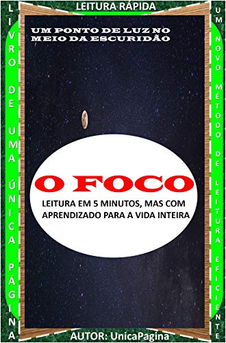 Capa do livro: O FOCO: UM PONTO DE LUZ NO MEIO DA ESCURIDÃO. - Ler Online pdf