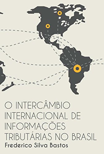 Livro PDF O Intercâmbio Internacional de Informações Tributárias no Brasil