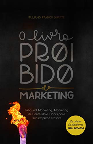 Livro PDF O livro proibido do marketing: Inbound Marketing, Marketing de Conteúdo e Hacks para sua empresa crescer.