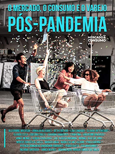 Capa do livro: O Mercado, o Consumo e o Varejo Pós-Pandemia - Ler Online pdf