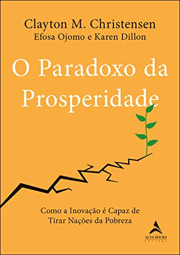 Capa do livro: O Paradoxo da Prosperidade: Como a Inovação é Capaz de Tirar Nações da Pobreza - Ler Online pdf