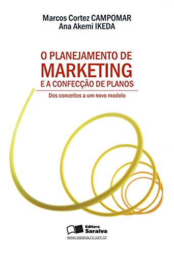 Livro PDF O PLANEJAMENTO DE MARKETING E A CONFECÇÃO DE PLANOS