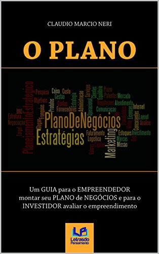 Capa do livro: O PLANO: Um GUIA para o EMPREENDEDOR montar seu PLANO de NEGÓCIOS e para o INVESTIDOR avaliar o empreendimento - Ler Online pdf