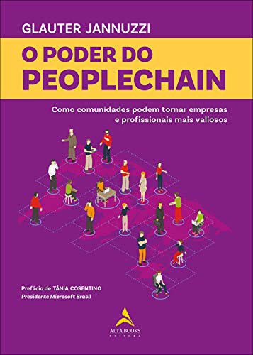 Capa do livro: O Poder Do Peoplechain: Como comunidades podem tornar empresas e profissionais mais valiosos - Ler Online pdf