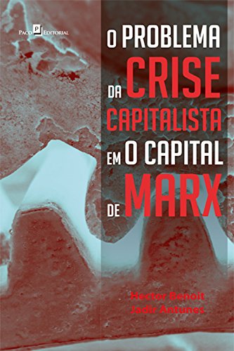 Capa do livro: O problema da crise capitalista em O Capital de Marx - Ler Online pdf