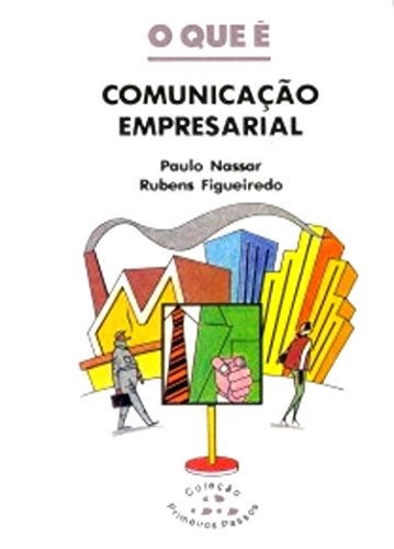 Capa do livro: O que é comunicação empresarial (Primeiros Passos) - Ler Online pdf