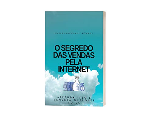 Capa do livro: O segredo das vendas pela internet – aprenda isso e venderá qualquer coisa - Ler Online pdf