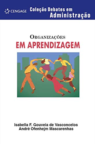 Capa do livro: Organizações em aprendizagem (Debates em administração) - Ler Online pdf