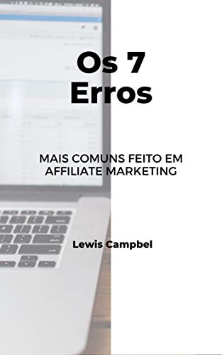 Capa do livro: Os 7 Erros : Mais Comuns feito em Affiliate Marketing - Ler Online pdf
