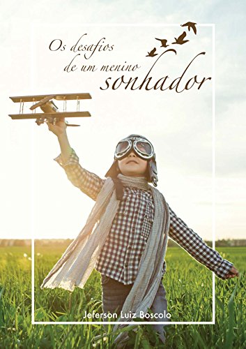 Capa do livro: Os desafios de um menino sonhador - Ler Online pdf
