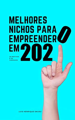 Capa do livro: Os Melhores Nichos para Empreender em 2021: Os motivos e os caminhos - Ler Online pdf