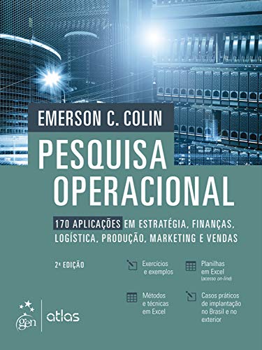 Capa do livro: Pesquisa Operacional: 170 Aplicações em Estratégia, Finanças, Logística, Produção, Marketing e Vendas - Ler Online pdf