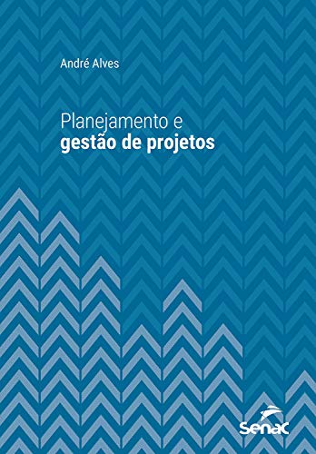 Capa do livro: Planejamento e Gestão de Projetos (Série Universitária) - Ler Online pdf