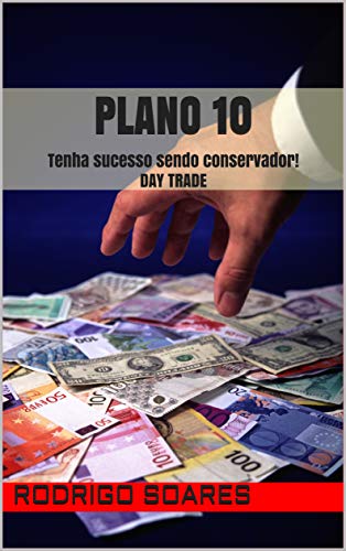 Livro PDF Plano 10: Tenha sucesso sendo conservador! DAYTRADE