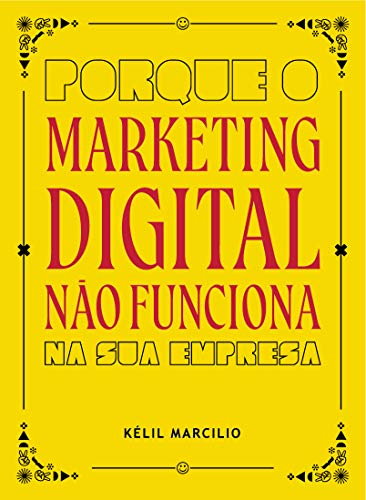 Capa do livro: Porque o Marketing Digital Não Funciona: Na sua empresa - Ler Online pdf