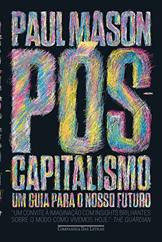 Livro PDF: Pós-capitalismo: Um guia para o nosso futuro