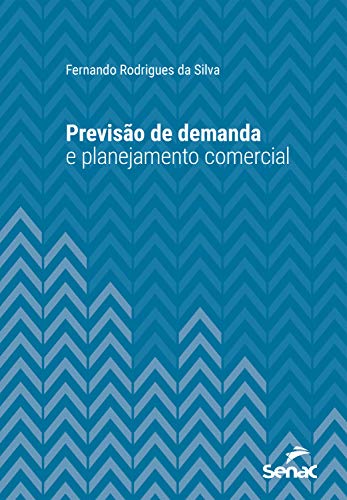 Livro PDF: Previsão de demanda e planejamento comercial (Série Universitária)