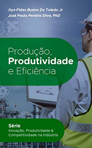 Capa do livro: Produção, Produtividade e Eficiência - Ler Online pdf