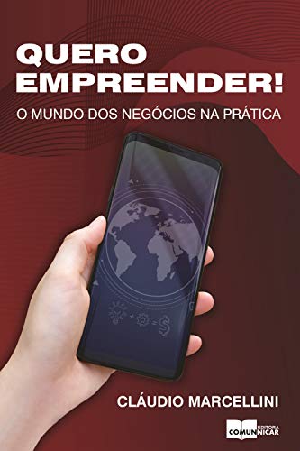 Capa do livro: Quero empreender!: o mundo dos negócios na prática - Ler Online pdf