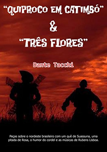 Livro PDF: “Quiprocó Em Catimbó” & “Três Flores”