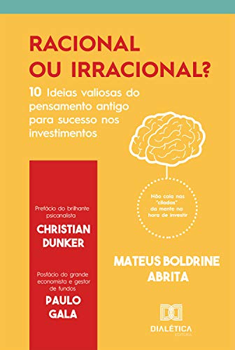Capa do livro: Racional ou irracional?: 10 Ideias valiosas do pensamento antigo para o sucesso nos investimentos - Ler Online pdf