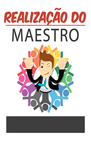 Livro PDF: Realização do Maestro: : Alcance o sucesso no marketing de rede