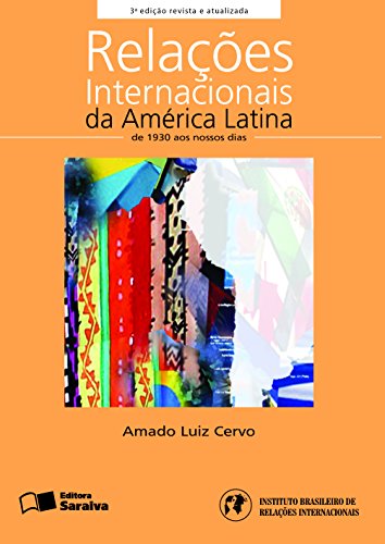 Capa do livro: RELAÇÕES INTERNACIONAIS DA AMÉRICA LATINA – COLEÇÃO RI’s - Ler Online pdf