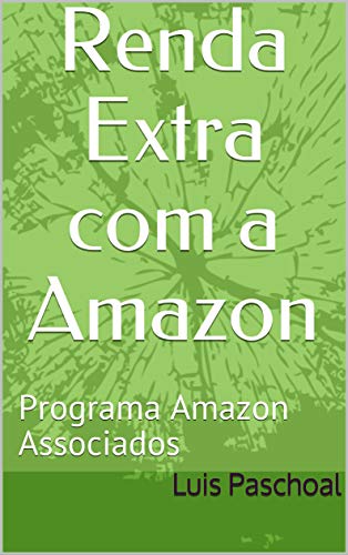 Livro PDF Renda Extra com a Amazon: Programa Amazon Associados
