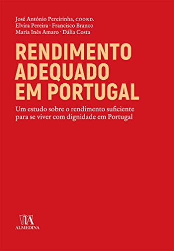 Capa do livro: Rendimento adequado em Portugal – Um estudo sobre o rendimento suficiente para viver com dignidade em Portugal - Ler Online pdf