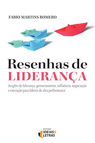 Livro PDF Resenhas de Liderança: Insights de liderança, gerenciamento, influência, negociação e execução para líderes de alta performance