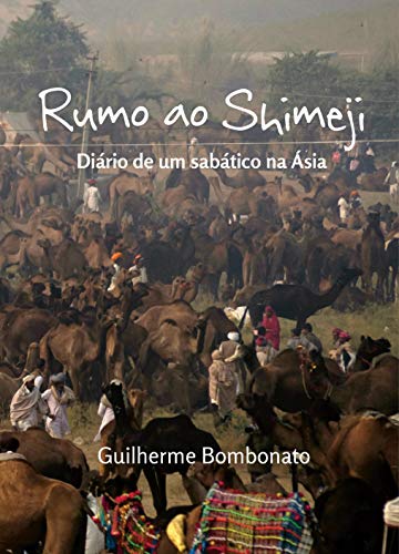 Capa do livro: Rumo ao Shimeji: Diário de um sabático na Ásia - Ler Online pdf