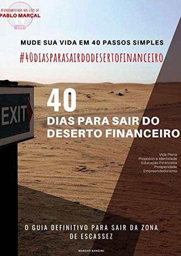 Livro PDF: SAIA DO DESERTO FINANCEIRO: #40ESTRATÉGIAS TOP PARA MUDAR SUA VIDA
