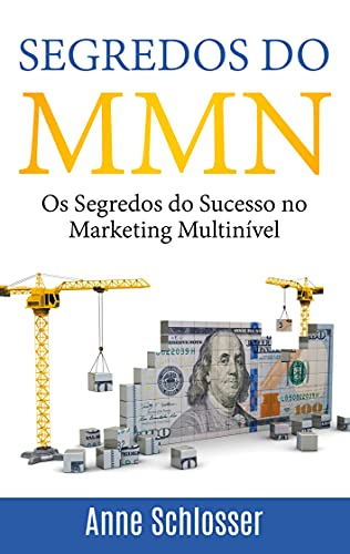 Capa do livro: Segredos do MMN: Os Segredos do Sucesso no Marketing Multinível - Ler Online pdf