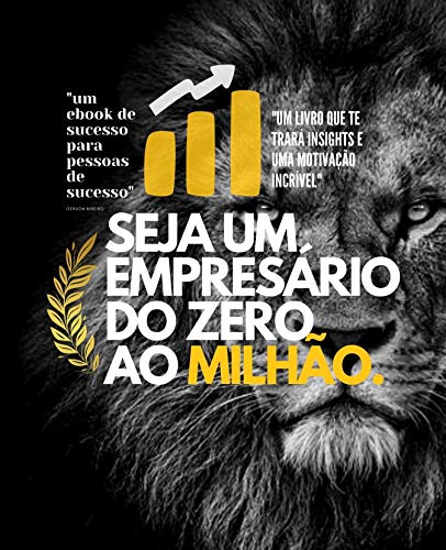 Capa do livro: SEJA UM EMPRESÁRIO DO ZERO AO MILHÃO - Ler Online pdf