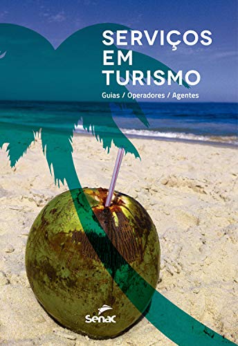 Capa do livro: Serviços em turismo: guias / operadoras / agentes - Ler Online pdf