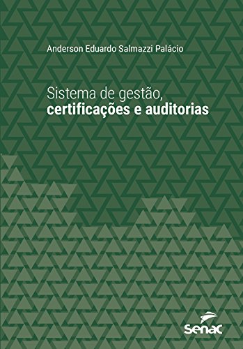 Livro PDF Sistema de gestão, certificações e auditorias (Série Universitária)