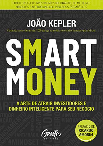 Livro PDF SMART MONEY: A arte de atrair investidores e dinheiro inteligente para seu negócio